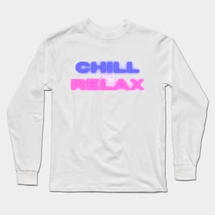 chill and relax Long Sleeve T-Shirt